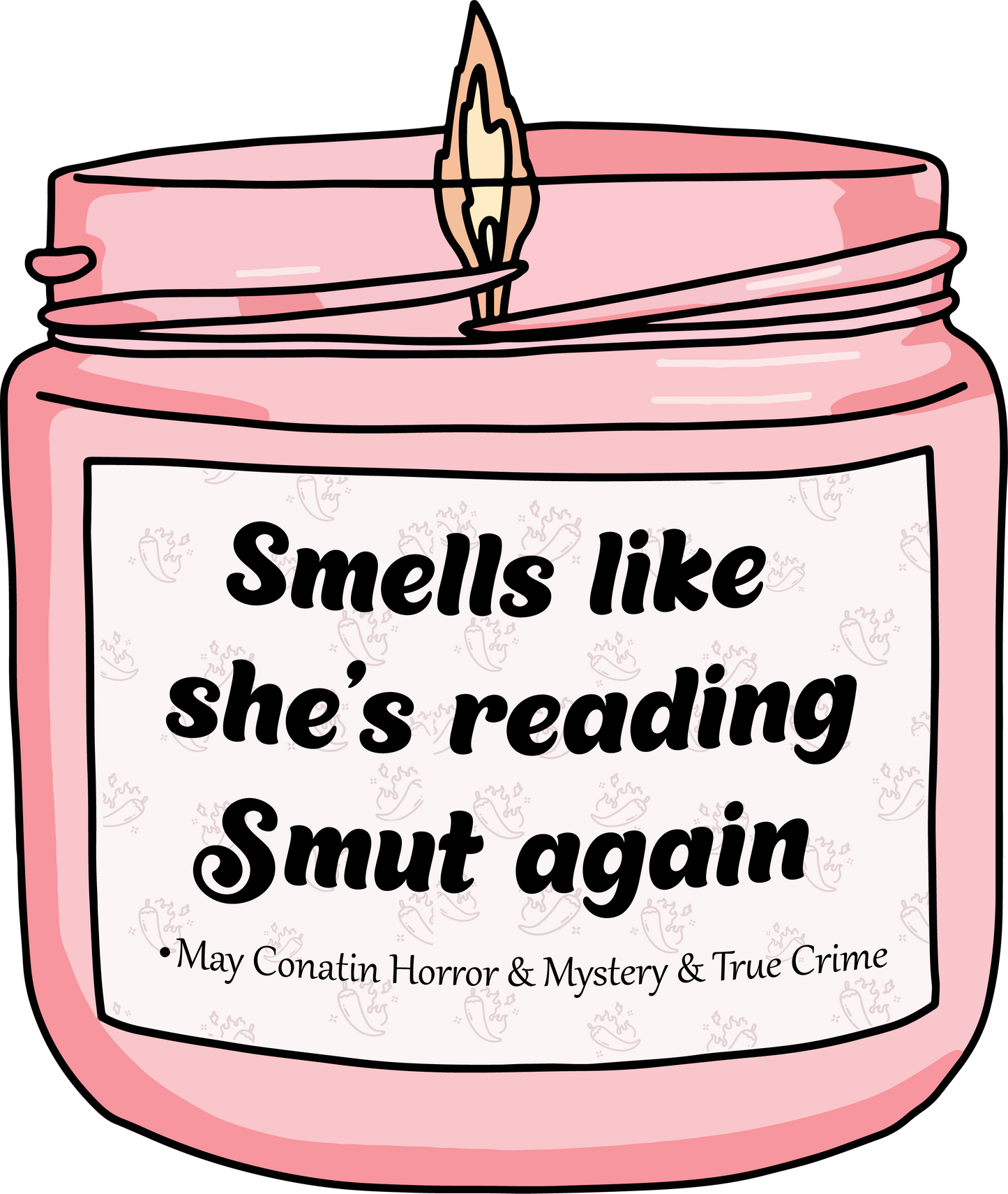 Smells Like She's Reading Smut Again Sticker